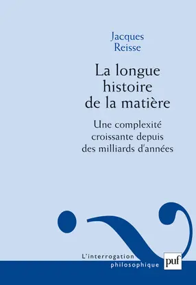 La longue histoire de la matière : une complexité croissante depuis des milliards d'années