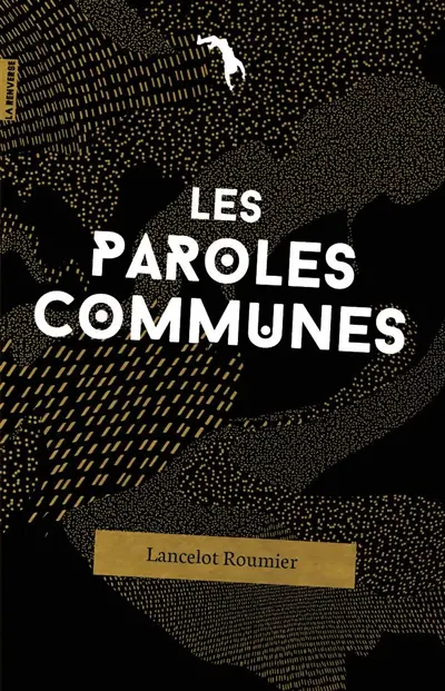 Les paroles communes. La carte des eaux. Album photo
