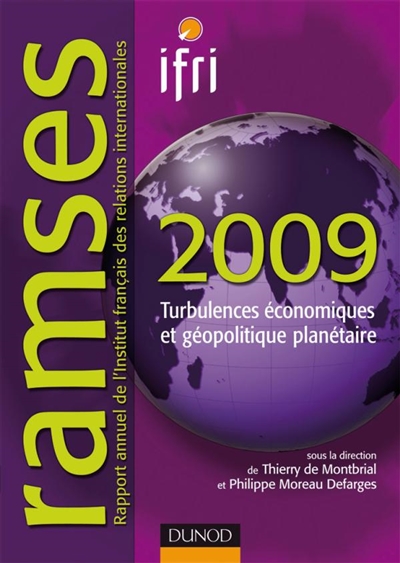 Ramses 2009, rapport annuel mondial sur le système économique et les stratégies : turbulences économiques et géopolitique planétaire