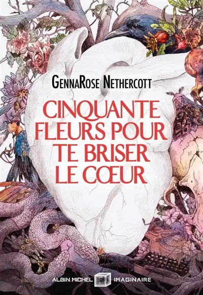 Cinquante fleurs pour te briser le coeur