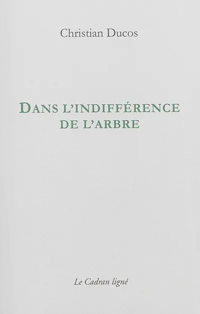 Dans l'indifférence de l'arbre