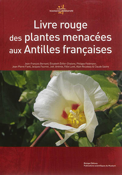 Livre rouge des plantes menacées aux Antilles françaises