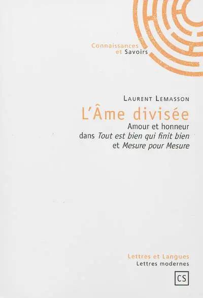 L'âme divisée : amour et honneur dans Tout est bien qui finit bien et Mesure pour mesure
