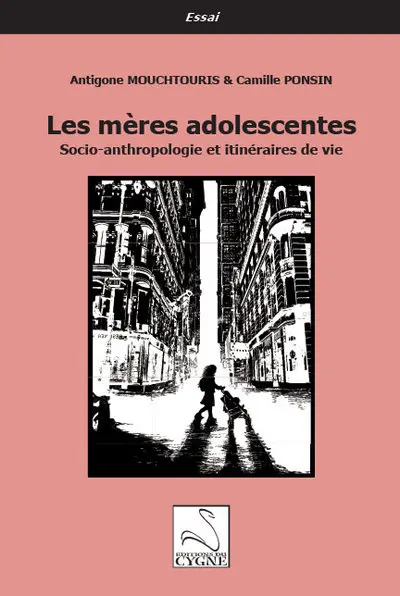 Les mères adolescentes : socio-anthropologie et itinéraires de vie