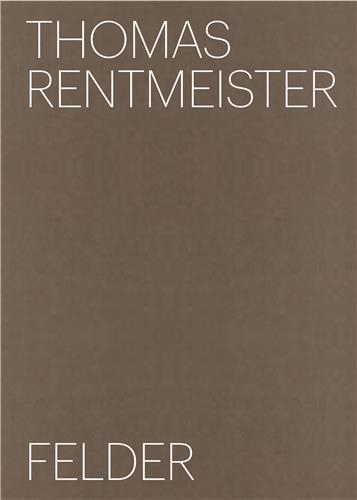 Thomas Rentmeister : Felder