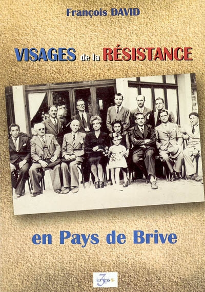 Visages de la Résistance en Pays de Brive