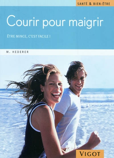 Courir pour maigrir : être mince, c'est facile !