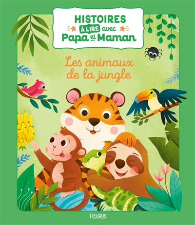 Histoires à lire avec papa et maman : les animaux de la jungle