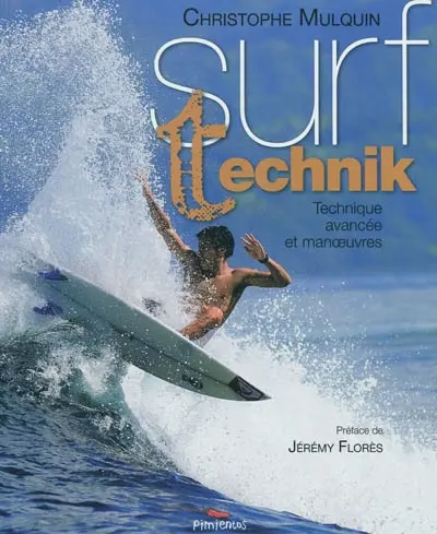 Surf technik : technique avancée et manoeuvres