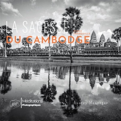 La Sagesse du Cambodge :...