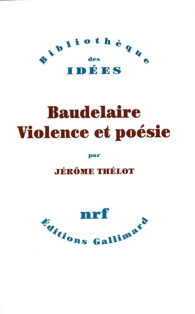 Baudelaire : violence et poésie