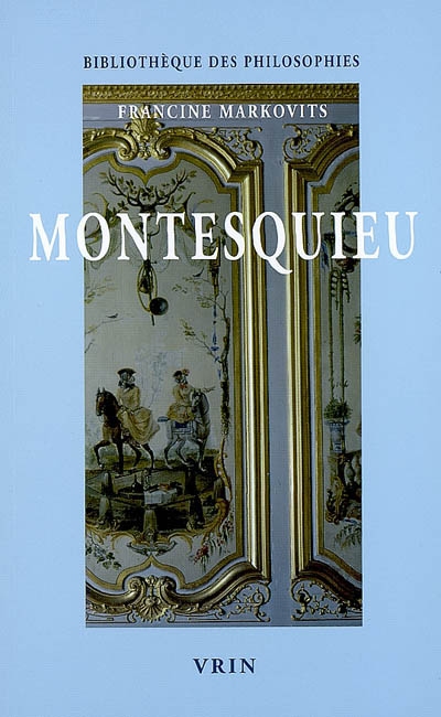 Montesquieu : le droit et l'histoire