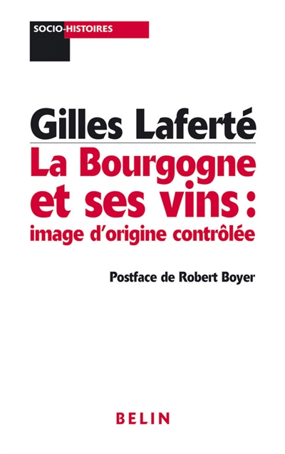 La Bourgogne et ses vins : image d'origine contrôlée