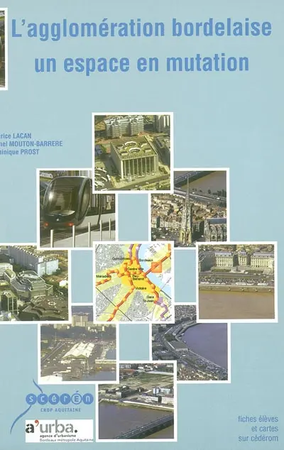 L'agglomération bordelaise : un espace en mutation