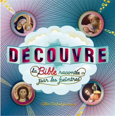 Découvre la Bible racontée par les peintres - Caroline Desnoëttes