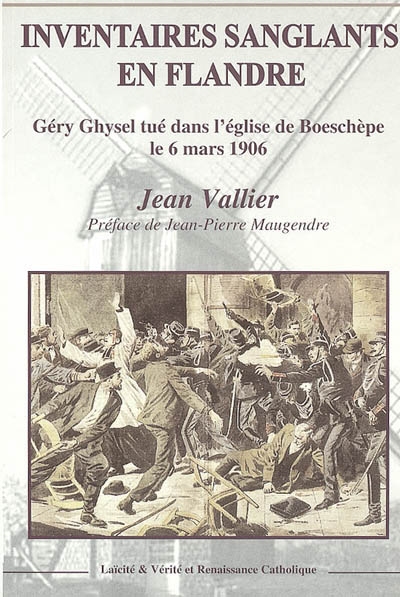 Inventaires sanglants en Flandre : Géry Ghysel tué dans l'église de Boeschèpe le 6 mars 1906