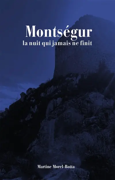 Montségur, la nuit qui jamais ne finit
