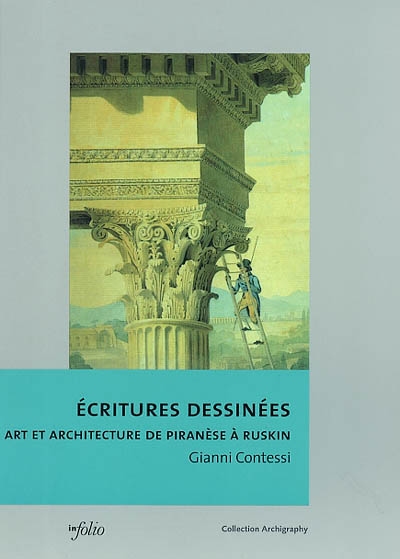Ecritures dessinées : art et architecture de Piranèse à Ruskin