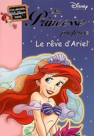 Ma Princesse préférée - Le rêve D'ariel