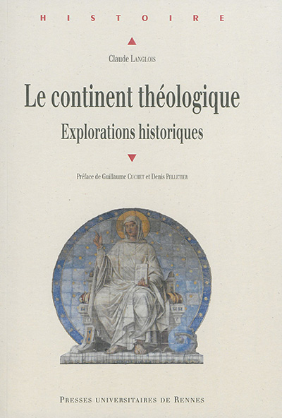 Le continent théologique : explorations historiques