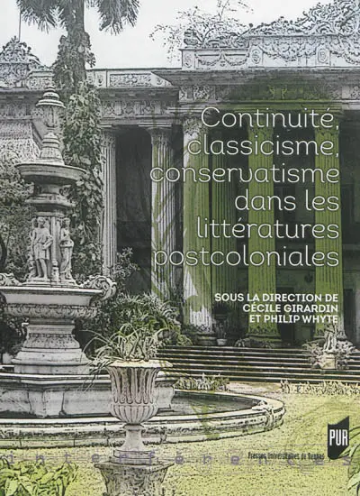 Continuité, classicisme, conservatisme dans les littératures postcoloniales
