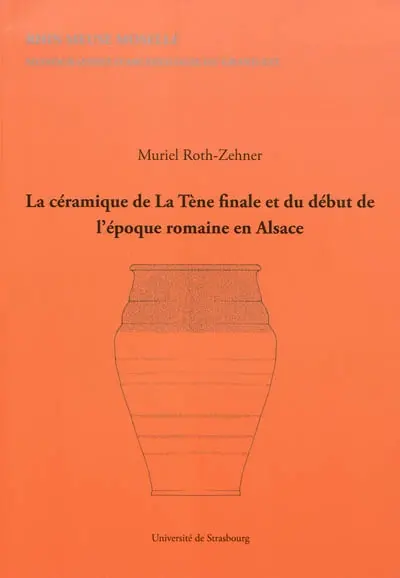 La céramique de La Tène finale et du début de l'époque romaine en Alsace