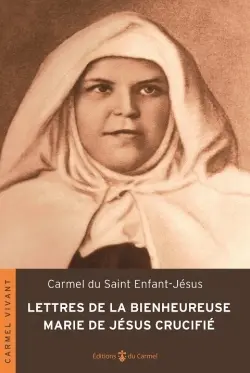 Lettres de la bienheureuse Marie de Jésus-Crucifié