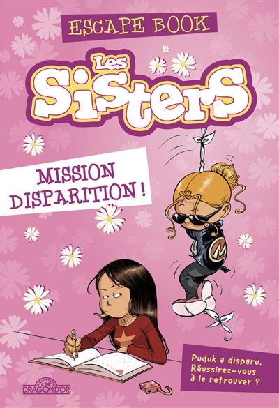 Les sisters : mission disparition ! : escape book