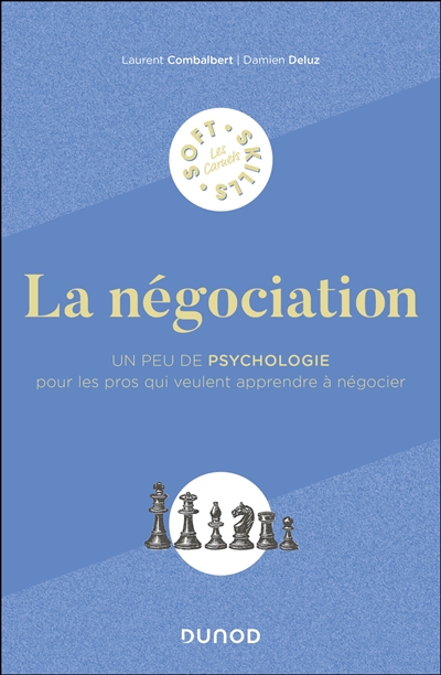 La négociation : un peu de psychologie pour les pros qui veulent apprendre à négocier