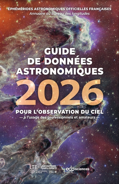 Guide de données astronomiques 2026 : pour l'observation du ciel, à l'usage des professionnels et amateurs