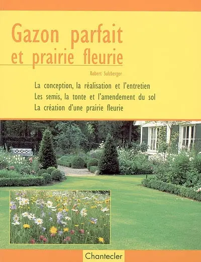 Gazon parfait et prairie fleurie