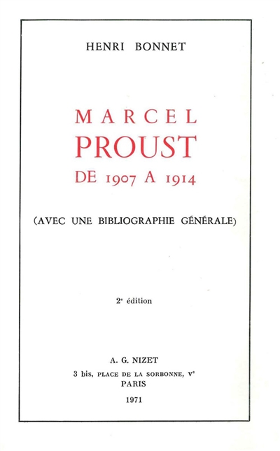 Marcel Proust de 1907 à 1914. Vol. 1. Comment a été conçu A la recherche du temps perdu