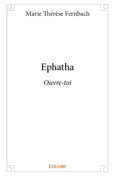 Ephatha : Ouvre-toi