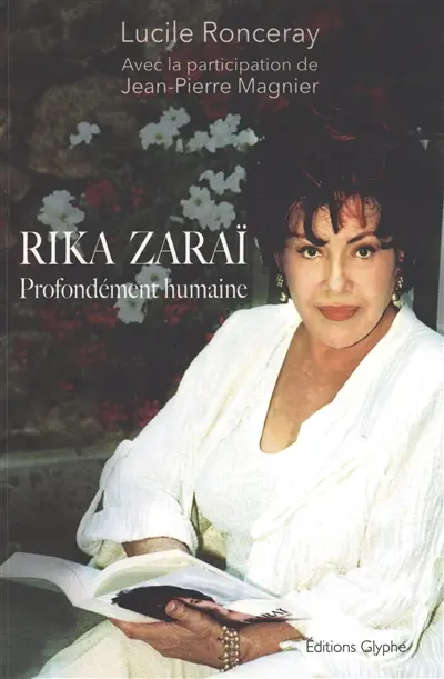 Rika Zaraï : profondément humaine