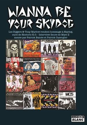 Wanna be your Skydog : les...