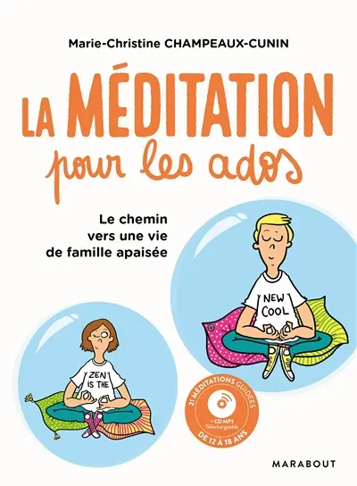 La méditation pour les ados : le chemin vers une vie de famille apaisée