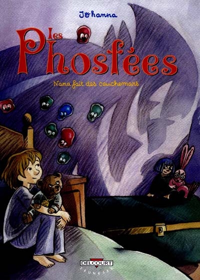 Les Phosfées. Vol. 1. Nana fait des cauchemars