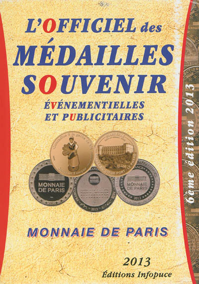 L'officiel des médailles souvenir, événementielles et publicitaires : 2013