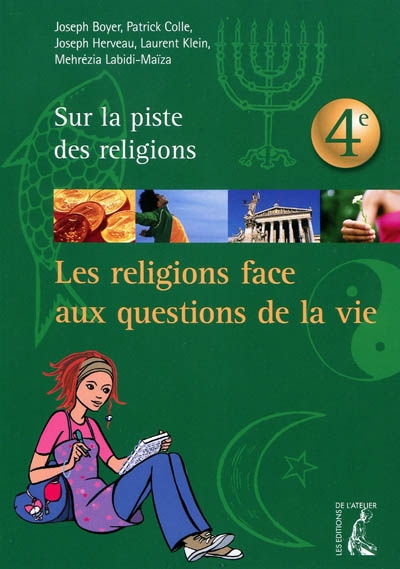 Les religions face aux questions de la vie : sur la piste des religions, 4e