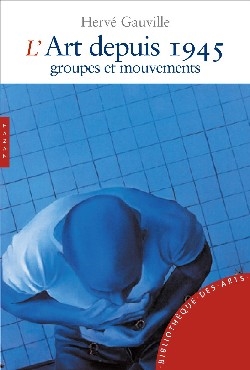 L'art depuis 1945 : groupes et mouvements