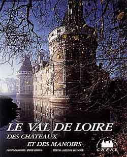 Le Val de Loire des châteaux et des manoirs