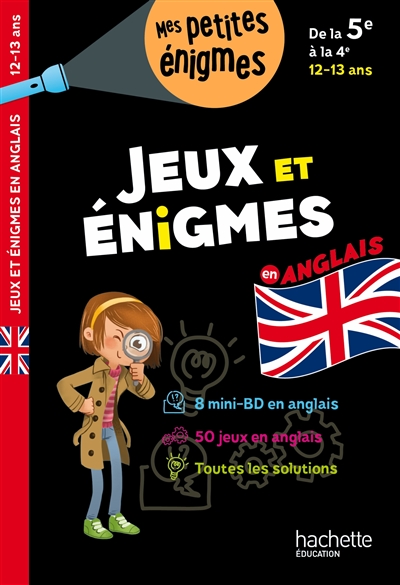 Jeux et énigmes en anglais : de la 5e à la 4e, 12-13 ans : 8 mini-BD en anglais, 50 jeux en anglais, toutes les solutions