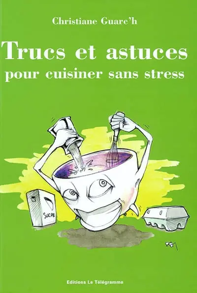 Trucs et astuces pour cuisiner sans stress