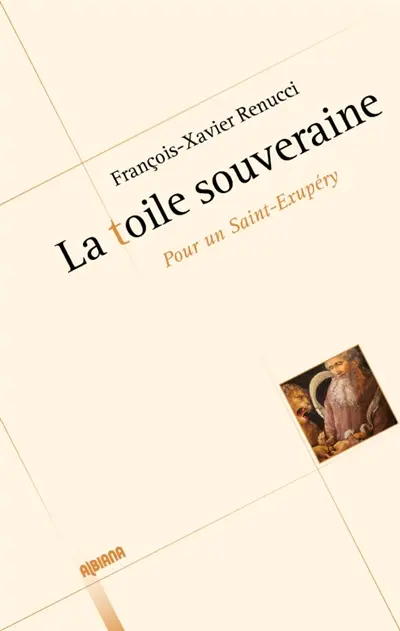 La toile souveraine : pour un Saint-Exupéry