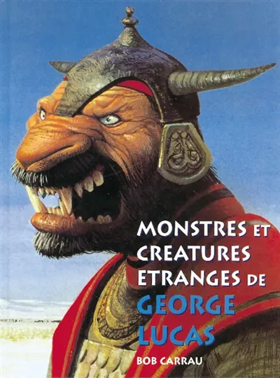 Monstres et créatures étranges dans l'univers de George Lucas