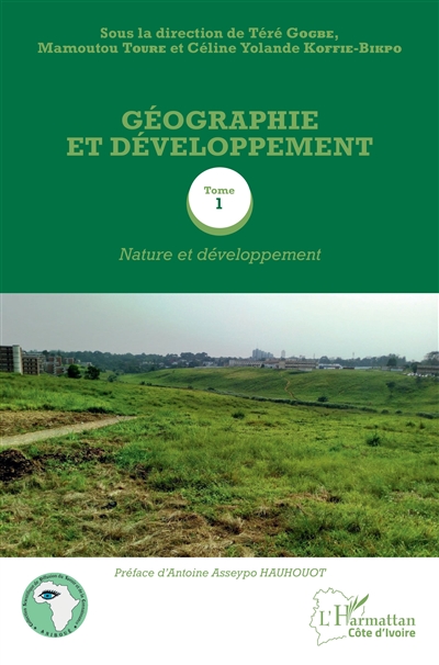 Géographie et développement. Vol. 1. Nature et développement