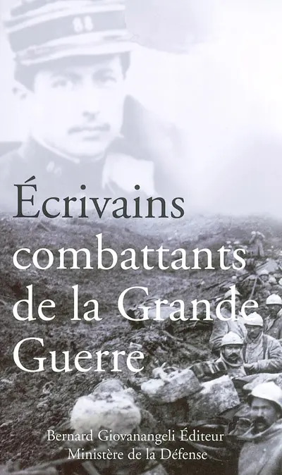 Ecrivains combattants de la Grande Guerre
