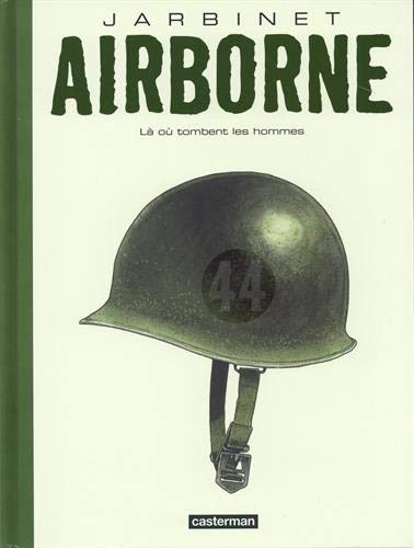 Airborne 44. Vol. 1. Là où tombent les hommes