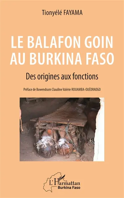 Le balafon goin au Burkina Faso : des origines aux fonctions