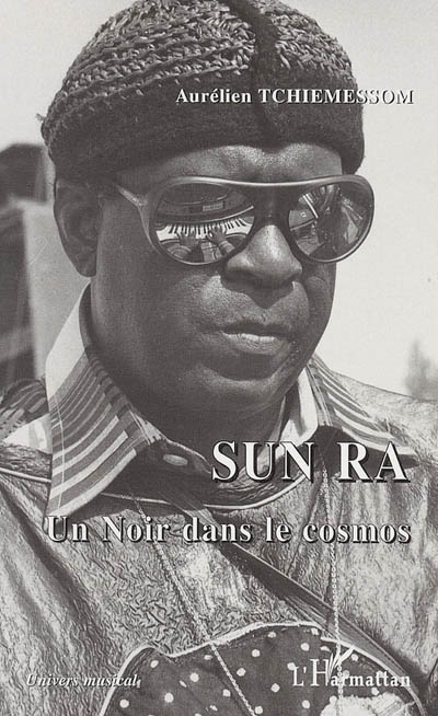 Sun Ra : un Noir dans le cosmos